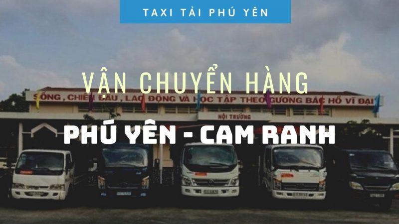 VẬN CHUYỂN HÀNG PHÚ YÊN CAM RANH